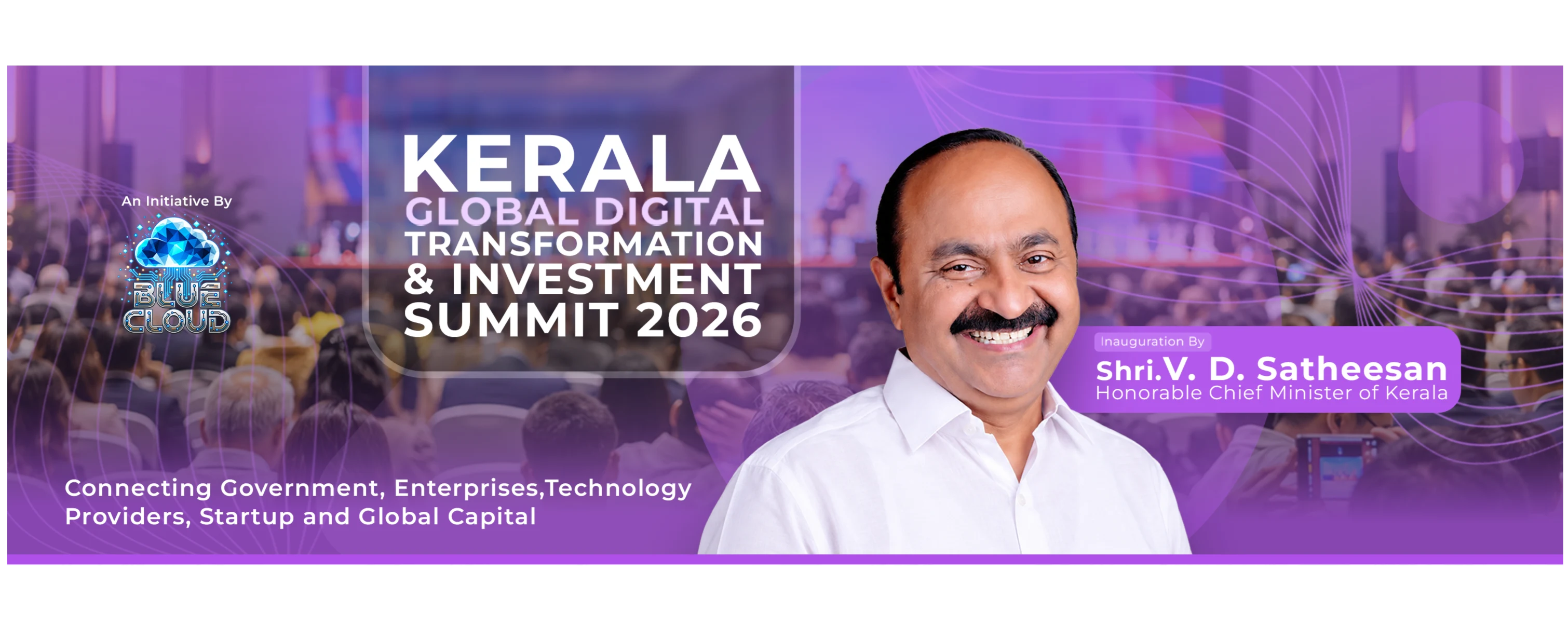 Summit banner: inauguration by Shri. V. D. Satheesan, Honourable Chief Minister of Kerala. An initiative by Blue Cloud, connecting government, enterprises, technology providers, startups and global capital.